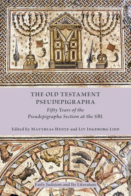 The Old Testament Pseudepigrapha: Fifty Years of the Pseudepigrapha Section at the SBL - Paperback