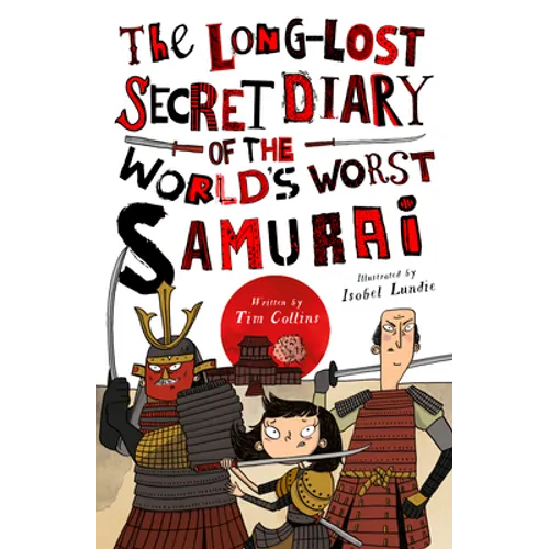 The Long-Lost Secret Diary of the World's Worst Samurai - Paperback