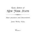 Early Settlers of New York State: Their Ancestors and Descendants. a Monthly Magazine. the Original Nine Volumes Reprinted in Two. Volume I: Magazine - Paperback