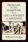 From Life in the Hamptons to a Life of Poverty in Arkansas - Paperback