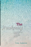 The Awakening: A Conscious Shift to a Higher Realm - Paperback