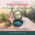 The Compass: for Teenagers and Young Adults: Crossing the Bridge to Adulthood - Paperback