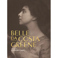 Belle Da Costa Greene: A Librarian's Legacy - Hardcover