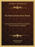 The Best Cartoons from Punch: Collected for Americans from England's Famous Humorous Weekly - Paperback