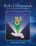 Reiki I Elementals: A Concise Student Handbook - Paperback