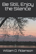 Be Still, Enjoy the Silence - Paperback