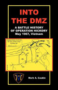 Into the DMZ, a Battle History of Operation Hickory, May 1967, Vietnam - Paperback