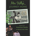 Mrs. Kelly's Journey Home: Stories of an American Family - Paperback