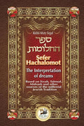 Sefer Hachalomot - The Interpretation of Dreams: Based on Torah, Talmud, Midrash and other sources of the millennial Jewish Tradition - Paperback