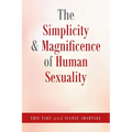 The Simplicity and Magnificence of Human Sexuality - Paperback