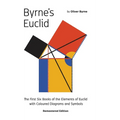 Byrne's Euclid: The First Six Books of the Elements of Euclid with Coloured Diagrams - Hardcover