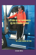 La vida de un camionero en los Estados Unidos - Paperback
