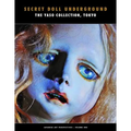 Secret Doll Underground: Japanese Surrealist Dolls from the Yaso Collection, Tokyo - Paperback