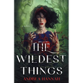 The Wildest Things - Hardcover