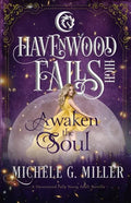 Awaken the Soul: A Havenwood Falls High Novella - Paperback