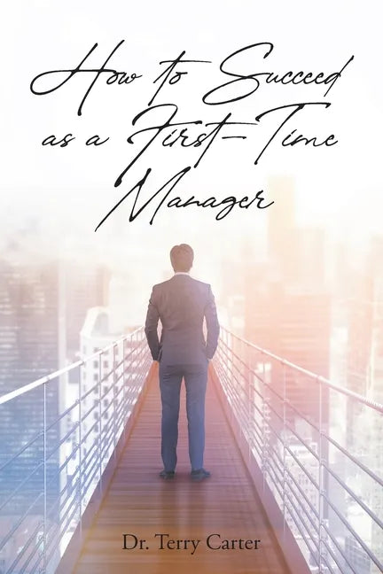 How to Succeed as a First-Time Manager - Paperback