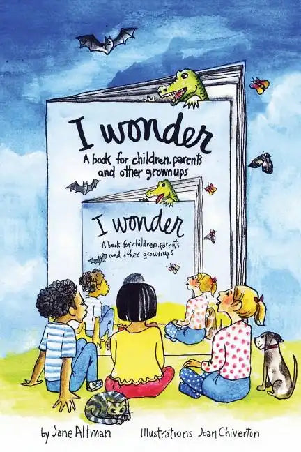 I Wonder: A Book for Children, Parents and Other Grownups - Paperback