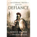 Defiance: A tale of the Spartans and the Battle of Thermopylae - Hardcover