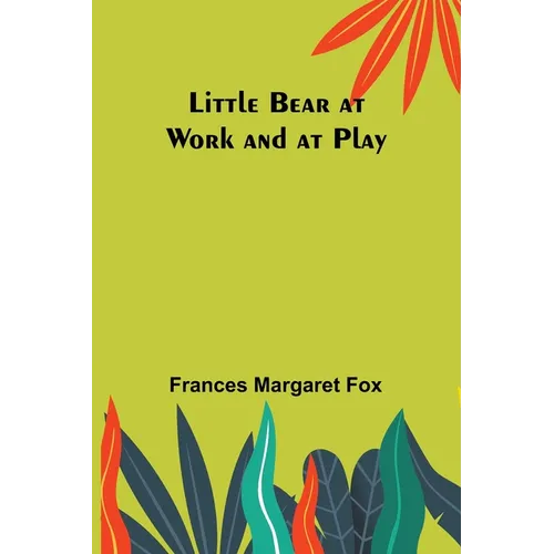 Little Bear at Work and at Play - Paperback