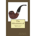 The Adventures of Sherlock Holmes: The Adventures of Sherlock Holmes - Paperback