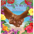 His Name is My Daddy - Hardcover