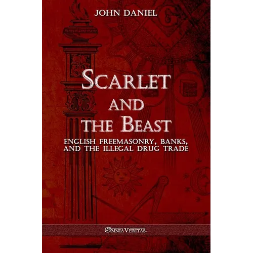 Scarlet and the Beast III: English freemasonry banks and the illegal drug trade - Paperback