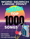 Word Search Large Print 1980s Top 1000 Songs: Word Find with the 80s Top Music Puzzle Word Search Has 100 Challenging Puzzles for Adults Makes a Great - Paperback