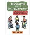 Interventions in Cases of Bullying in Schools: A Training Manual for Teachers and Counsellors - Paperback