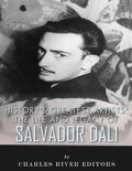 History's Greatest Artists: The Life and Legacy of Salvador Dali - Paperback