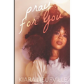 Pray For You: Novella - Paperback