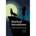Wicked Intentions: A Ky Lang Adventure - Paperback