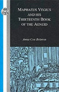 Maphaeus Vegius and His Thirteenth Book of the Aeneid - Paperback