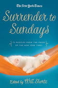 The New York Times Surrender to Sunday Crosswords: 75 Puzzles from the Pages of the New York Times - Paperback