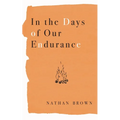 In the Days of Our Endurance - Paperback