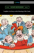 Laughter: An Essay on the Meaning of the Comic - Paperback