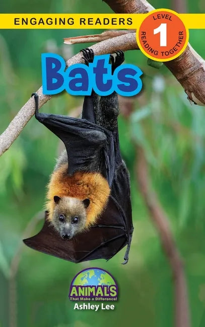 Bats: Animals That Make a Difference! (Engaging Readers, Level 1) - Hardcover