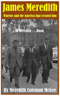 James Meredith: Warrior and the America that created him - Hardcover