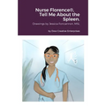 Nurse Florence(R), Tell Me About the Spleen. - Paperback