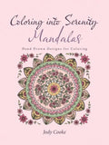 Coloring into Serenity Mandalas: Hand Drawn Designs for Coloring - Paperback