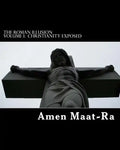 The Roman Illusion Volume One: Explores the African origins of Christianity - Paperback