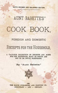 Aunt Babette's Cook Book.: Foreign And Domestic Receipts For The Household. - Paperback