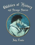 Oddities of History and Strange Tales - Paperback