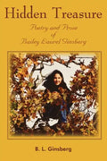 Hidden Treasure: Poetry and Prose of Bailey Laurel Ginsberg - Paperback
