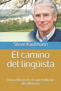 El camino del lingüista: Una odisea en el aprendizaje de idiomas - Paperback