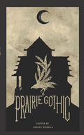 Prairie Gothic: An Anthology - Paperback