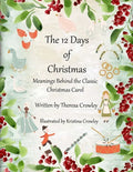The 12 Days of Christmas: Meanings Behind the Classic Christmas Carol - Paperback