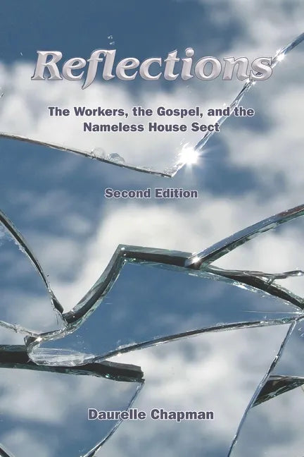 Reflections: The Workers, the Gospel and the Nameless House Sect - Paperback