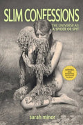 Slim Confessions: The Universe as a Spider or Spit - Paperback