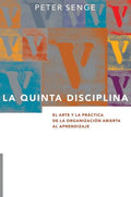 La Quinta Disciplina: El Arte y la Práctica de la Organización Abierta al Aprendizaje - Hardcover