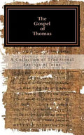 The Gospel of Thomas: a collection of traditional Sayings of Jesus - Paperback